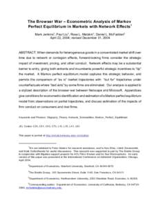 The Browser War – Econometric Analysis of Markov Perfect Equilibrium in Markets with Network Effects 1 Mark Jenkins2, Paul Liu3, Rosa L. Matzkin4, Daniel L. McFadden5 April 22, 2004; revised December 31, 2004  ABSTRACT