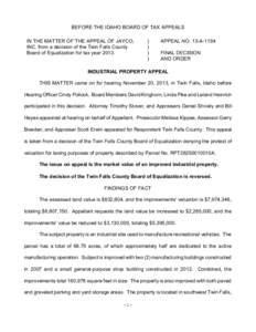 BEFORE THE IDAHO BOARD OF TAX APPEALS IN THE MATTER OF THE APPEAL OF JAYCO, INC. from a decision of the Twin Falls County Board of Equalization for tax year 2013.  )