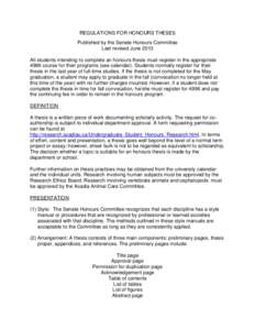 REGULATIONS FOR HONOURS THESES Published by the Senate Honours Committee Last revised June 2013 All students intending to complete an honours thesis must register in the appropriate 4996 course for their programs (see ca