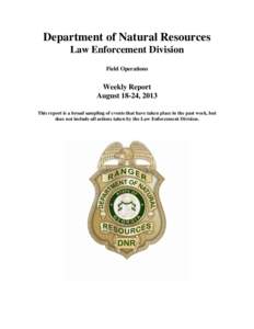 Department of Natural Resources Law Enforcement Division Field Operations Weekly Report August 18-24, 2013