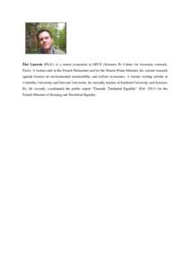 Éloi Laurent (Ph.D.) is a senior economist at OFCE (Sciences Po Center for economic research, Paris). A former aide in the French Parliament and for the French Prime Minister, his current research agenda focuses on envi