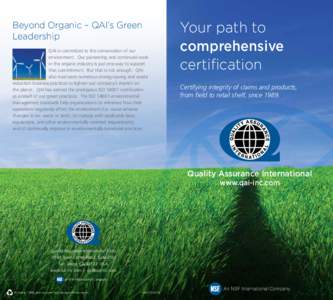 Beyond Organic – QAI’s Green Leadership QAI is committed to the conservation of our environment. Our pioneering and continued work in the organic industry is just one way to support that commitment. But that is not e