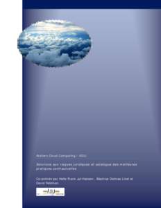 Ateliers Cloud Computing / ADIJ Solutions aux risques juridiques et catalogue des meilleures pratiques contractuelles Co-animés par Helle Frank Jul-Hansen , Béatrice Delmas-Linel et David Feldman