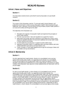 NCALHD Bylaws Article I. Name and Objectives Section 1: This Association shall be known as the North Carolina Association of Local Health Directors.