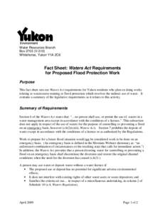 Water Resources Branch Box[removed]V-310) Whitehorse, Yukon Y1A 2C6 Fact Sheet: Waters Act Requirements for Proposed Flood Protection Work