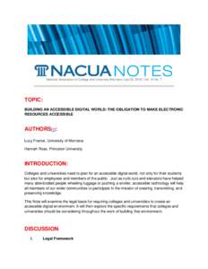 National Association of College and University Attorneys July 28, 2016 | Vol. 14 No. 7  TOPIC: BUILDING AN ACCESSIBLE DIGITAL WORLD: THE OBLIGATION TO MAKE ELECTRONIC RESOURCES ACCESSIBLE