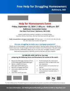 Free Help for Struggling Homeowners Baltimore, MD Help for Homeowners Event  Friday, September 12, 2014 | 1:00 p.m. – 8:00 p.m. EDT
