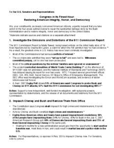 To Our U.S. Senators and Representatives  Congress in Its Finest Hour: Restoring American Integrity, Honor, and Democracy We, your constituents, as deeply concerned American citizens, urgently request that you take actio