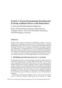 Genetic L-System Programming: Breeding and Evolving Artificial Flowers with Mathematica C. Jacob, [removed], Chair of Programming Languages, Department of Computer Science, University of Erlangen-N