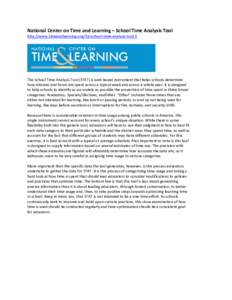 National Center on Time and Learning – School Time Analysis Tool http://www.timeandlearning.org/?q=school-time-analysis-tool-1 The School Time Analysis Tool (STAT) is web-based instrument that helps schools determine h