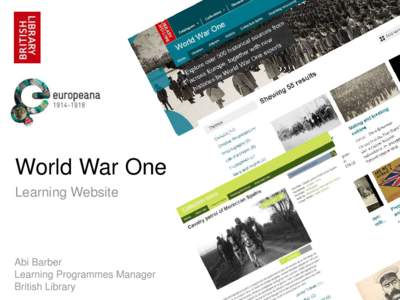 World War One Learning Website Abi Barber Learning Programmes Manager British Library