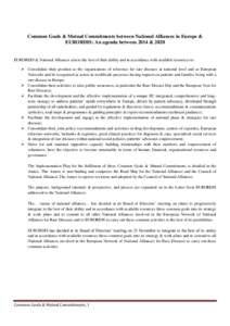 Common Goals & Mutual Commitments between National Alliances in Europe & EURORDIS: An agenda between 2014 & 2020 EURORDIS & National Alliances aim to the best of their ability and in accordance with available resources t