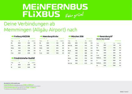 Deine Verbindungen ab Memmingen (Allgäu Airport) nach Freiburg Hbf/ZOB Preis am Bus 29,50€ Tage