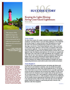 SUCCESS STORY Keeping the Lights Shining: Saving Coast Guard Lighthouses Nationwide  “The romance of the