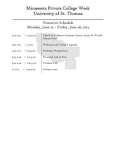 Minnesota Private College Week University of St. Thomas Tentative Schedule Monday, June 22 – Friday, June 26, 2015 9:15 a.m.