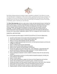 Peju Winery believes that each employee makes a significant contribution to the Winery’s success. This job description is designed to outline primary duties, qualifications and job scope. However, it is not meant to li