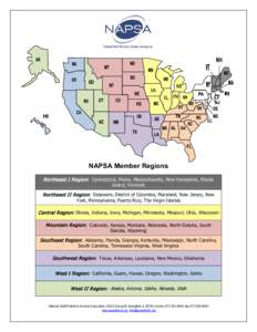 NAPSA Member Regions Northeast I Region : Connecticut, Maine, Massachusetts, New Hampshire, Rhode Island, Vermont Northeast II R egion : Delaware, District of Columbia, Maryland, New Jersey, New York, Pennsylvania, Puert