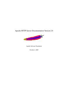Apache HTTP Server Documentation Version 2.0  Apache Software Foundation October 2, 2009  ii