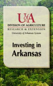 Investing in  Arkansas Contents Arkansas Is Our Campus..................... 4