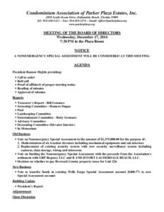 Condominium Association of Parker Plaza Estates, Inc[removed]South Ocean Drive, Hallandale Beach, Florida[removed]Tel: [removed] ~ Fax: [removed] ~ Email: [removed] www.parkerplaza.org  MEETING OF THE BOAR