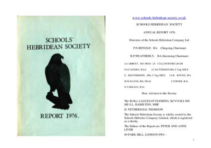 www.schools-hebridean-society.co.uk SCHOOLS HEBRIDEAN SOCIETY ANNUAL REPORT 1976 Directors of the Schools Hebridean Company Ltd P.N.RENOLD. BA