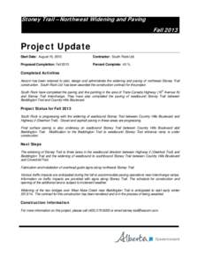 Stoney Trail – Northwest Widening and Paving Fall 2013 Project Update Start Date: August 15, 2013