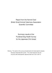 Report from the Kennel Club/ British Small Animal Veterinary Association Scientific Committee Summary results of the Purebred Dog Health Survey