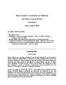 Music Teacher’s Association of California San Mateo County Branch Newsletter June-August 2010 IN THIS NEWSLETTER: • President’s Pen