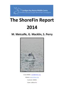 !  The!ShoreFin!Report! 2014! M.!Metcalfe,!G.!Macklin,!S.!Perry!