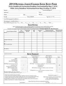 2014 NATIONAL JUNIOR CHIANINA SHOW ENTRY FORM  Entry Deadline & Ownership Deadline: Postmarked by May 1, 2014 FINAL Entry Deadline: Postmarked from May 2 to May 15, 2014 Name:_____________________________________________