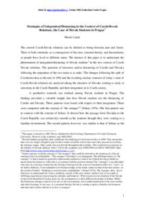 Article for www.migrationonline.cz, October 2004, Multicultural Center Prague  Strategies of Integration/Distancing in the Context of Czech-Slovak Relations, the Case of Slovak Students in Prague 1 Marek Canek