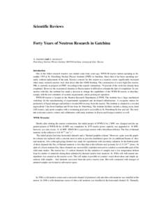 Scientific Reviews  Forty Years of Neutron Research in Gatchina A. SEREBROV and A. OKOROKOV Petersburg Nuclear Physics InstitutGatchina, Leningrad distr. Russia