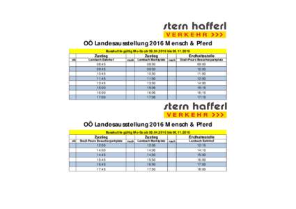 OÖ Landesausstellung 2016 Mensch & Pferd Busshuttle gültig Mo-So abbisZustieg Zustieg Endhaltestelle ab