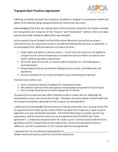 Transport	
  Best	
  Practices	
  Agreement	
   	
   Adhering	
  to	
  animal	
  transport	
  best	
  practices	
  standards	
  is	
  integral	
  in	
  ensuring	
  the	
  health	
  and	
   safety	
  o