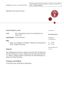KØBENHAVNS UNIVERSITET  Ekstraordinært bestyrelsesmøde nr. 82 (B) d. 4. april 2016 Pkt. 3. Sagsfremstilling  Københavns Universitets bestyrelse