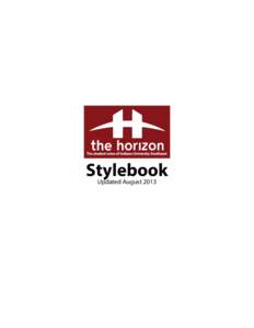 Stylebook Updated August 2013 The Horizon Stylebook Originally compiled by Ron Allman Significantly updated by Bryan Jones, August 2013