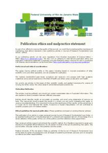 Publication ethics and malpractice statement As part of our efforts to improve the quality of the journal, we would like to emphasize the importance of maintaining high ethical standards when publishing articles in Journ