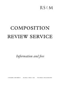 Information and fees  What is the RSCM’s Composition Review Service? As an educational organization, the RSCM provides tuition and feedback through specialist courses and training events. As a publisher, RSCM Press re