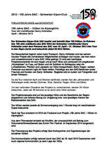 [removed]Jahre SAC – Schweizer Alpen-Club PROJEKTBESCHRIEB und MEDIENTEXT 150 Jahre SAC – Hütten im Alpenglühn Tour mit Lichtkünstler Gerry Hofstetter April – Oktober 2013