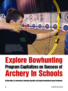 BEN DAVIS  The Explore Bowhunting program compliments the highly successful Oklahoma National Archery in Schools Program being conducted in hundreds