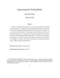 Supermajority Voting Rules Richard Holden∗ April 26, 2014 Abstract The size of a supermajority required to change an existing contract varies widely