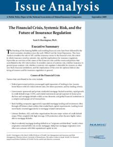 Issue Analysis A Public Policy Paper of the National Association of Mutual Insurance Companies The Financial Crisis, Systemic Risk, and the Future of Insurance Regulation By