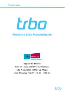Pressemappe  Predictive Shop Personalization trbo auf der dmexco: HalleStand C011 D018 (bei Webtrekk)
