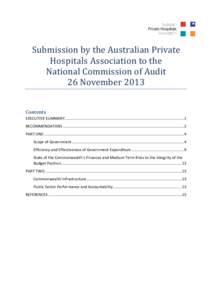 Submission by the Australian Private Hospitals Association to the National Commission of Audit 26 November 2013 Contents EXECUTIVE SUMMARY .................................................................................