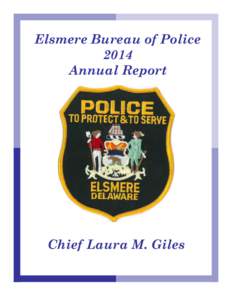 Elsmere Bureau of Police 2014 Annual Report Chief Laura M. Giles