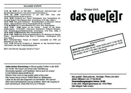 das que[e]r empfiehltab 15:30 Es ist Wien­Wahl … Gemeinsam Hochrechnungen und Berichterstattung schauen in der w23 (mit Schirmchendrinks ;)) ab 15:00 ra.wohnzimmer in der w23 Mehr Infos unter raw.at/te