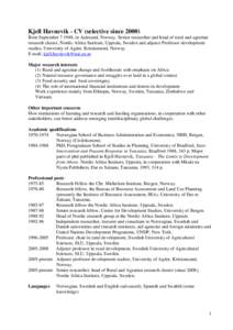 Kjell Havnevik - CV (selective since[removed]Born September[removed], in Aalesund, Norway. Senior researcher and head of rural and agrarian research cluster, Nordic Africa Institute, Uppsala, Sweden and adjunct Professor dev