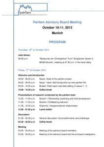 Pairfam Advisory Board Meeting October 10-11, 2013 Munich PROGRAM Thursday, 10th of October 2013 Joint dinner