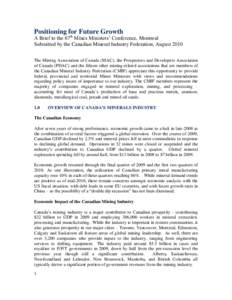 Positioning for Future Growth  A Brief to the 67th Mines Ministers’ Conference, Montreal Submitted by the Canadian Mineral Industry Federation, August 2010 The Mining Association of Canada (MAC), the Prospectors and De