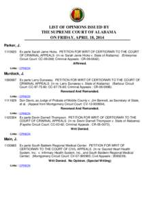 LIST OF OPINIONS ISSUED BY THE SUPREME COURT OF ALABAMA ON FRIDAY, APRIL 18, 2014 Parker, J[removed]Ex parte Sarah Janie Hicks. PETITION FOR WRIT OF CERTIORARI TO THE COURT OF CRIMINAL APPEALS (In re: Sarah Janie Hicks 